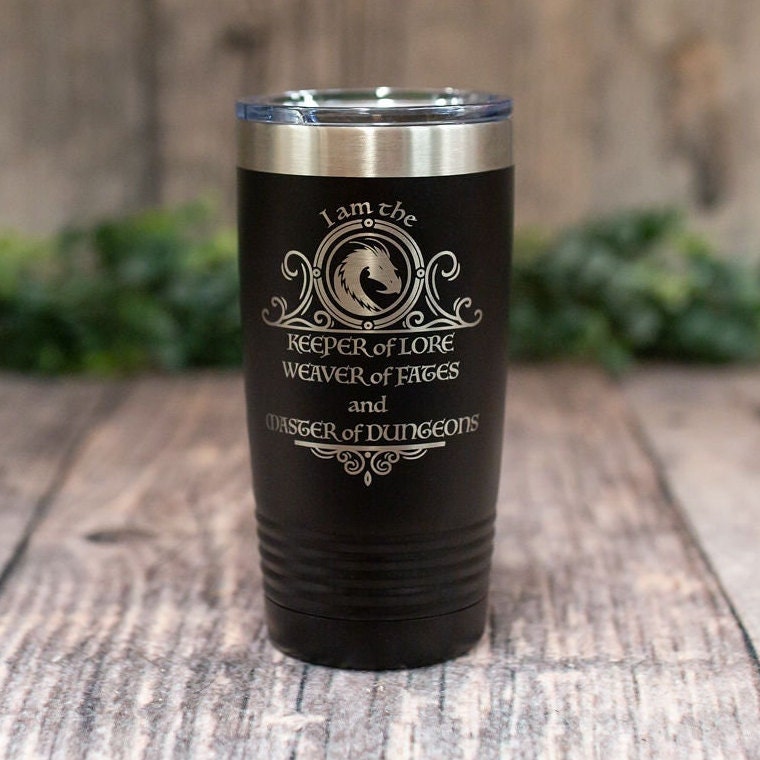 "I Am the Keeper of Lore... Master of Dungeons" Tumbler