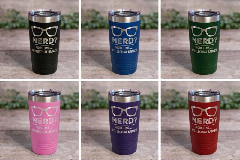 "Nerd More Like Intellectual Badass" Tumbler